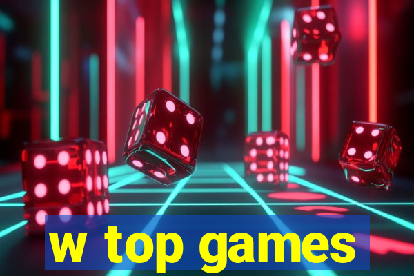 w top games